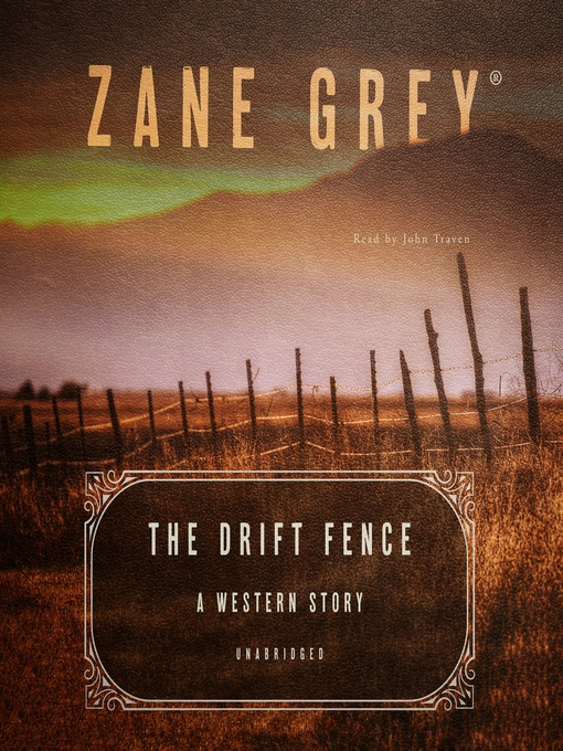 Title details for The Drift Fence by Zane Grey - Wait list